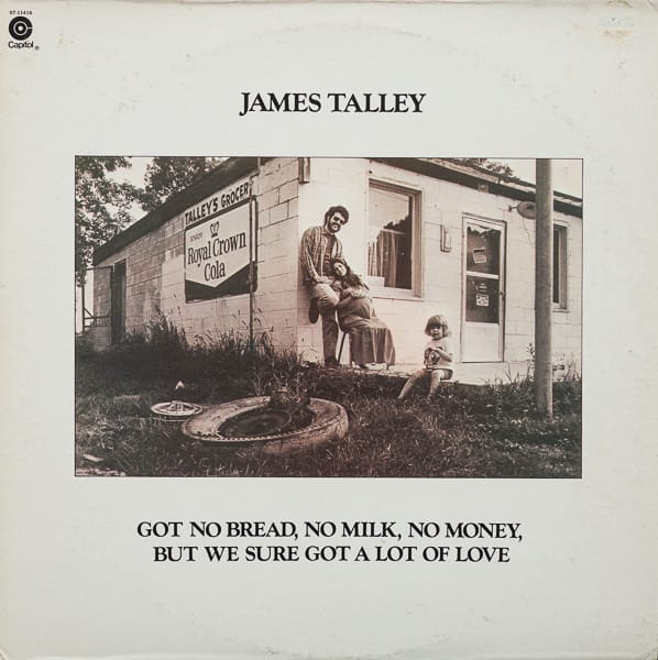 James Talley On 50 Years of 'Got No Bread, No Milk, No Money, But We Sure Got A Lot Of Love'